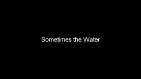 Sometimes the water-Marie Craven-Kallie Falandays-Australia.mp4