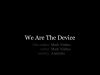 We Are The Device-Mark Niehus–Autsralia.mp4